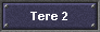 Tere 2