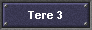 Tere 3