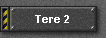 Tere 2
