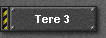 Tere 3